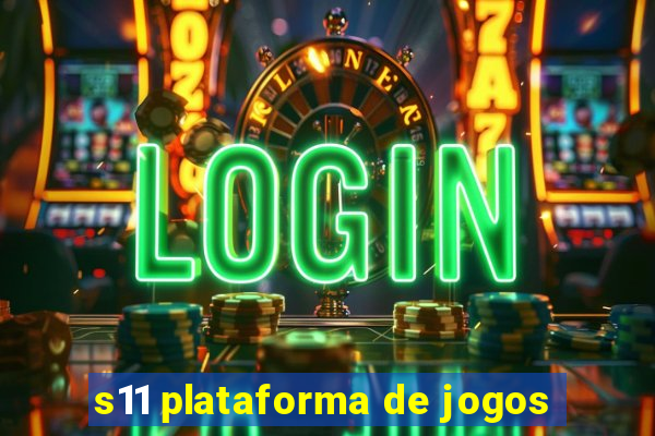 s11 plataforma de jogos